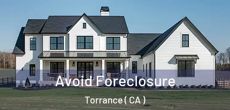  Avoid Foreclosure Torrance ( CA )