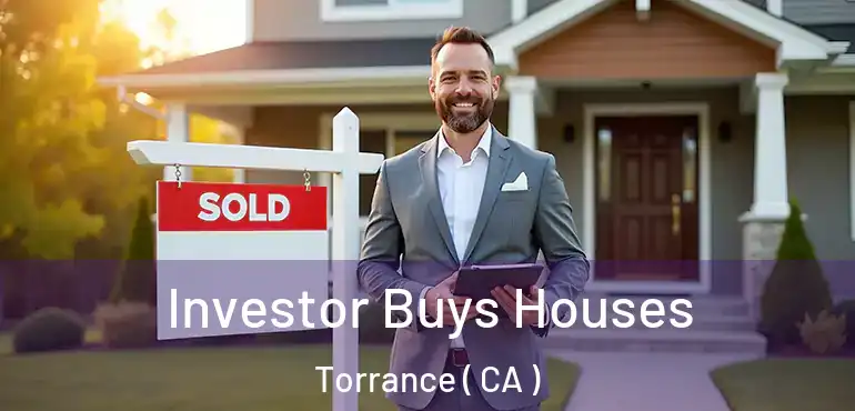 Investor Buys Houses Torrance ( CA )