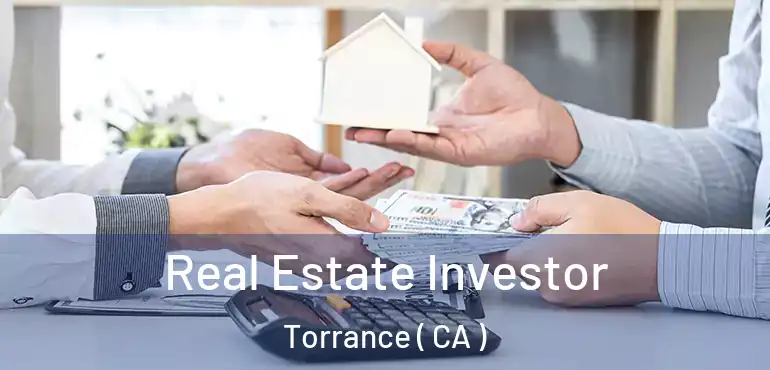  Real Estate Investor Torrance ( CA )