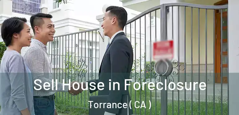  Sell House in Foreclosure Torrance ( CA )
