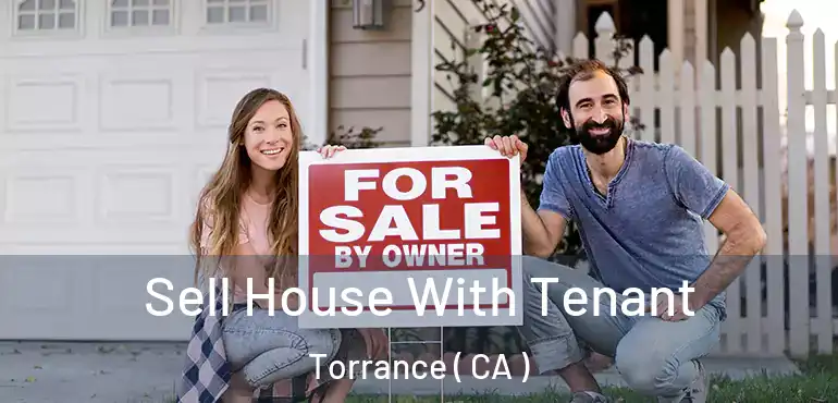 Sell House With Tenant Torrance ( CA )