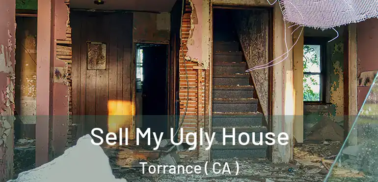  Sell My Ugly House Torrance ( CA )