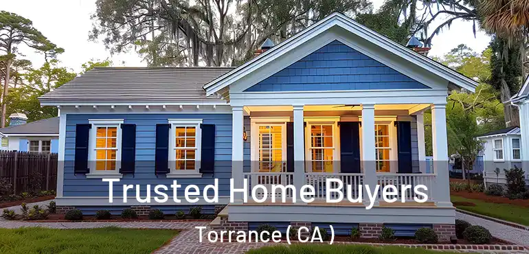  Trusted Home Buyers Torrance ( CA )